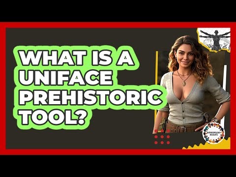 What Is A Uniface Prehistoric Tool? - Anthropology Insights