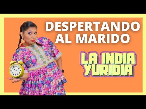 Waking Up the Husband -- Yuridia the Indian #Comedy