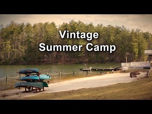 Vintage Summer Camp | A Nostalgic visit to a Lakeside Camp | 8 Hours
