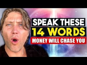 Speak these 14 Words to Attract Money & Watch What Happens Next...