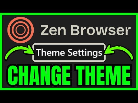 How To CHANGE Zen Browser Theme (QUICK & EASY) 2025