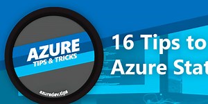 16 Tips to Master Your Azure Static Web Apps