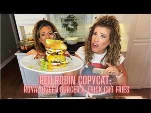 Better at Home: Red Robin's Royal Burger and Thick Cut Fries