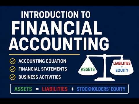 Introduction to Financial Accounting | Accounting Basics, Financial Statements & Accounting Equation