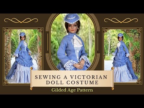 How to Sew a Victorian Doll Costume & Teardrop Hat / VDC Club Grace / The Gilded Age Pattern