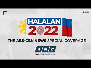 Halalan 2022 Special Coverage | ANC (May 10, 2:00 pm to 4:00 pm)