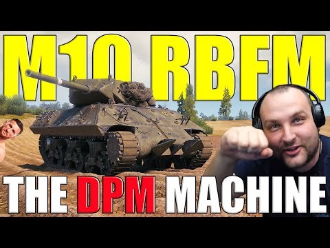 M10 RBFM: The DPM Machine of World of Tanks!