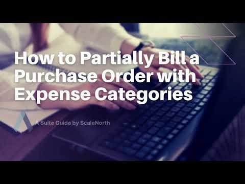 How to Partially Bill a Purchase Order with Expense Categories in NetSuite | ScaleNorth