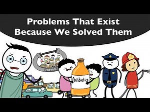 Problems That EXIST Because We SOLVED Them