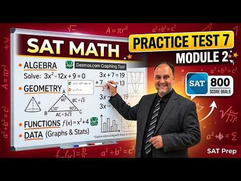 Master SAT Prep: Practice Test 7 - Math - Module 2 Walkthrough & Explanations