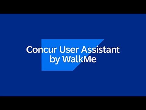 Concur User Assistant by WalkMe Solution Overview