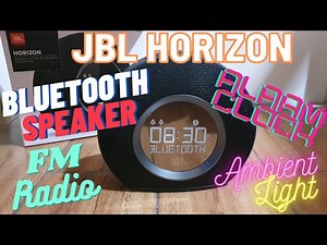JBL HORIZON BLUETOOTH SPEAKER FM RADIO ALARM CLOCK AMBIENT LIGHT - UNBOXING & TESTING