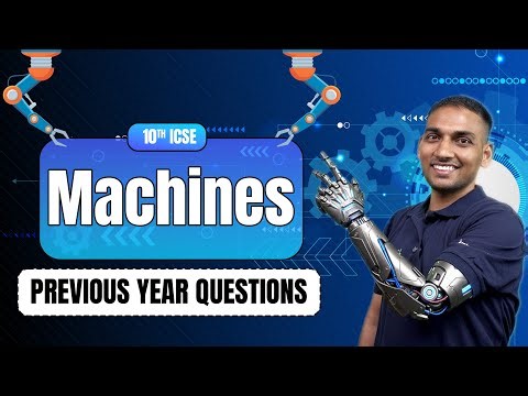 Machines - ICSE 10th Physics Important PYQs 2026 | Board Exam