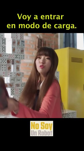 No soy un robot Dorama Clips y Novela | Modo Carga Divertido