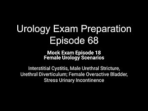 Interstitial Cystitis Male Urethral Stricture, Urethral Diverticulum, Flap Female Overactive Bladder
