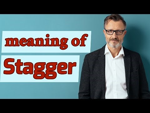 Stagger | Definition of stagger
