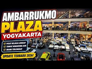 Ambarrukmo Plaza Yogyakarta (AMPLAZ) 2026 | Mall Terbesar di Jogja? Surga Belanja, Kuliner & Hiburan