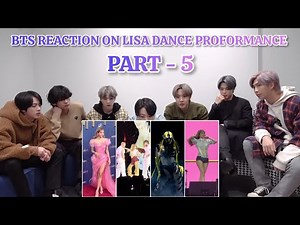 BTS Reaction on LISA Dance Performance 🔥💃 | Part 5 | BLACKPINK Lisa Reaction