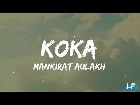 KOKA (Lyrics Video) Mankirt Aulakh | Simar Kaur | Pranjal Dahiya | New Punjabi Song 2023 |