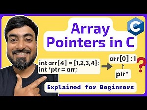 Array Pointers in C | Pointers Explained | C Programming for Beginners