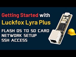 Getting Started with LUCKFOX Lyra Plus | Flash Buildroot OS on SD Card | SSH Access | Full Setup |