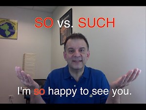 Confusing English Vocabulary - SO Vs.SUCH