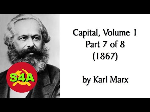 Capital, Vol. 1, Part 7 of 8: The Accumulation of Capital (Chs. 23-25) (1867) Karl Marx