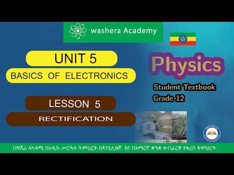 PHYSICS GRADE 12 UNIT 5 LESSON 5 RECTIFICATION
