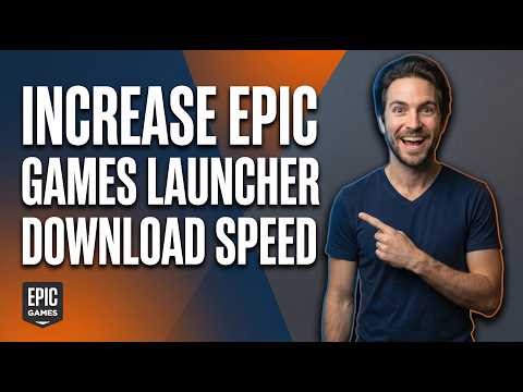 How To Increase Epic Games Launcher Download Speed (Quick Fix Guide)