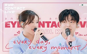 韩越合作神曲！韩国唱作人Paul Kim（金泰亨）+越南美艳动人歌后MIN（阮明杏）《Every Day, Every Moment》