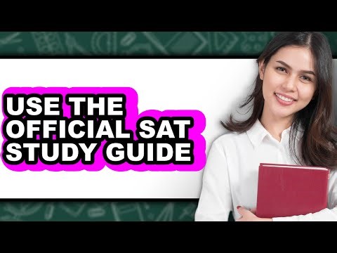 How to Use the Official Sat Study Guide (full Guide)