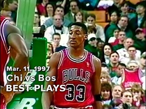 March 11, 1997 Bulls vs Celtics best plays