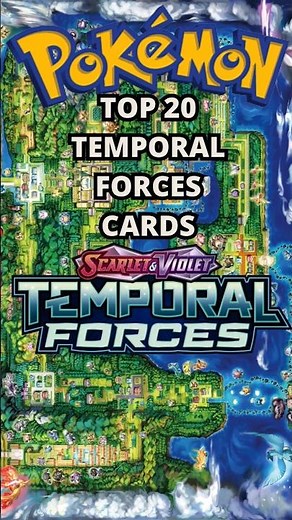 TOP 20 TEMPORAL FORCES POKEMON CARDS!
