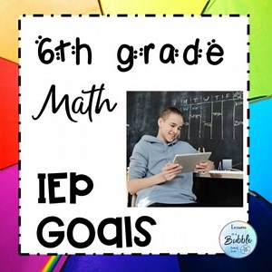 IEP Math Goals Sixth Grade Common Core SMART format