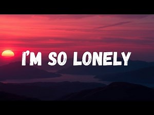 I’m So Lonely | Heartfelt Original Song