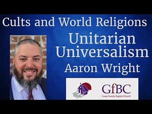 Unitarian Universalism l Aaron Wright