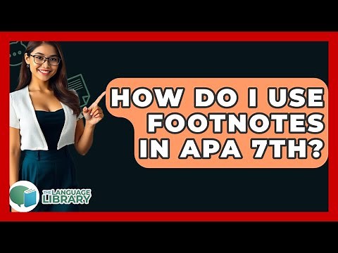How Do I Use Footnotes In APA 7th? - The Language Library