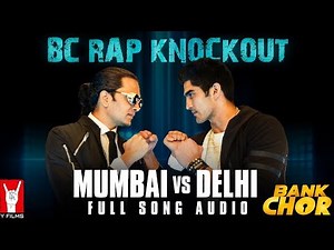 BC Rap Knockout: Mumbai vs Delhi | Full Song Audio | Bank Chor | Riteish | Naezy | Pardhaan