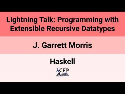 [Haskell'26] Lightning Talk: Programming with Extensible Recursive Datatypes
