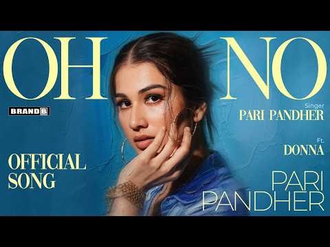 OH NO (Official Song) PARI PANDHER | DONNA | NABJOT | CHET SINGH | Latest Punjabi Songs 2026