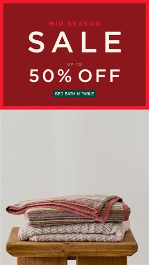 Mid Season Sale - Up to 50% Off 🍂🛍️ Grab some hot discounts this autumn. In store and online. Shop now: https://bit.ly/4iM8Ihk | Bed Bath N' Table