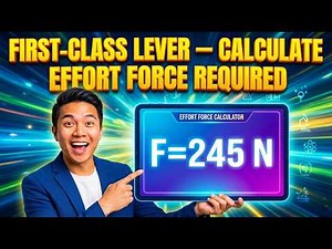 First-Class Lever Calculator — Calculate Effort Force Required