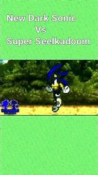 New dark sonic vs super seelkadoom! 🆚