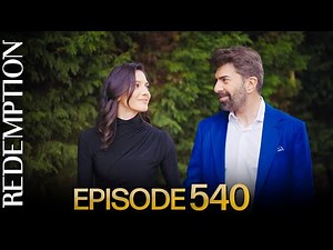 Esaret 540. Bölüm | Redemption Episode 540