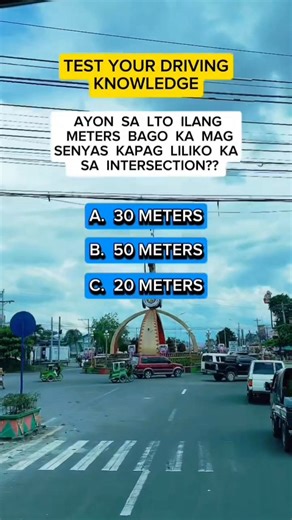 Test your driving knowledge ayon sa LTO ilang meters Bago ka magsignal Kapag liliko ka sa intersection?? #driver #roadsafety #motorider #trafficsigns #trafficsafety #TrafficRules #truckdriver #riders #motorista #fypシ゚ #reelsfypシ #fbre #fbreelsfypシ゚ #fbreels2025ツ #reelsviralシ #busdriver | Junrhel Sajulga Virtudazo