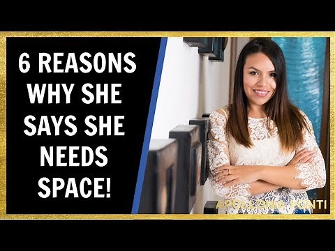 6 Reasons Why Women Ask For Space!! "She Needs Space" THE TRUTH!