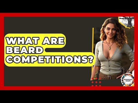 What Are Beard Competitions? - Anthropology Insights