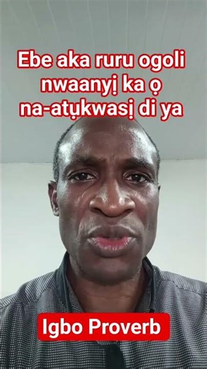 Igbo Proverb and Meaning #igbo #africanpeople