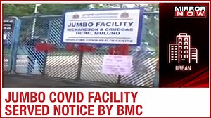 Mumbai Civic Body sends notice to Mulund's jumbo COVID facility over flouting discharge policy