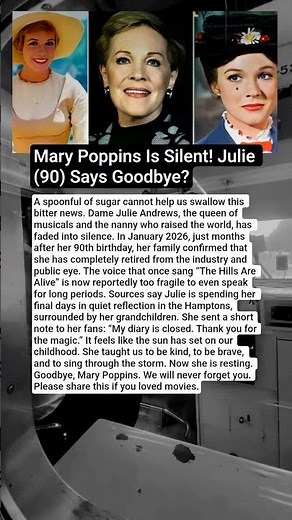 Mary Poppins Falls Silent—Julie Andrews Says Goodbye in an Emotional Final Message